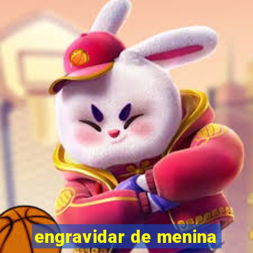 engravidar de menina